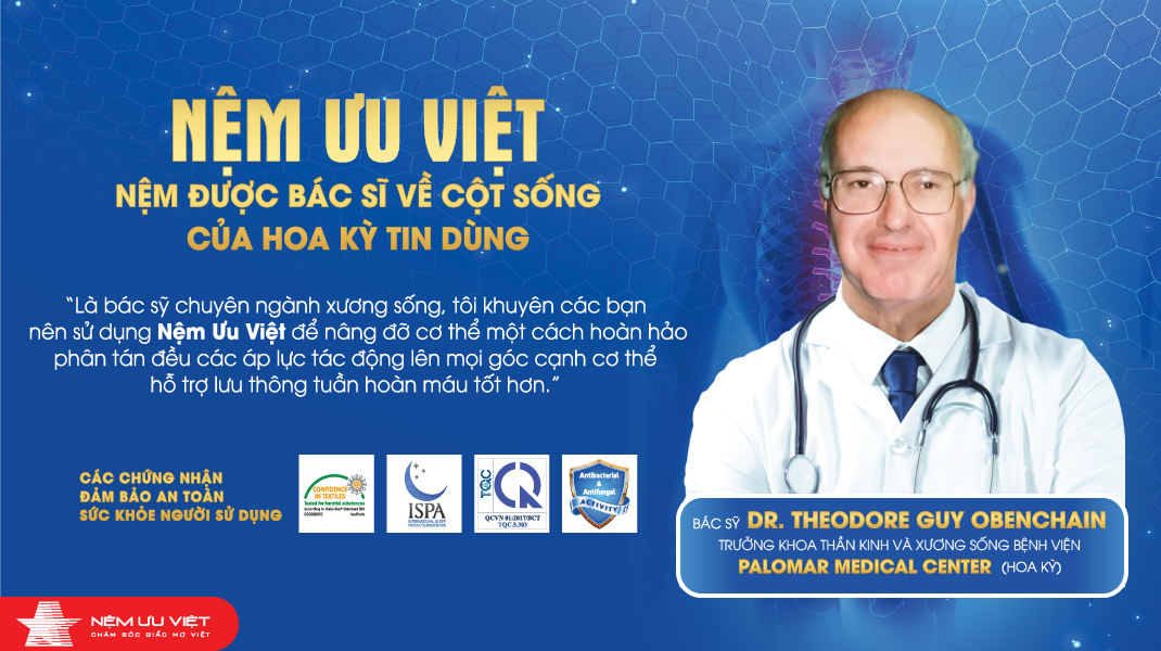 Nệm Ưu Việt được bác sỹ Mỹ khuyên dùng